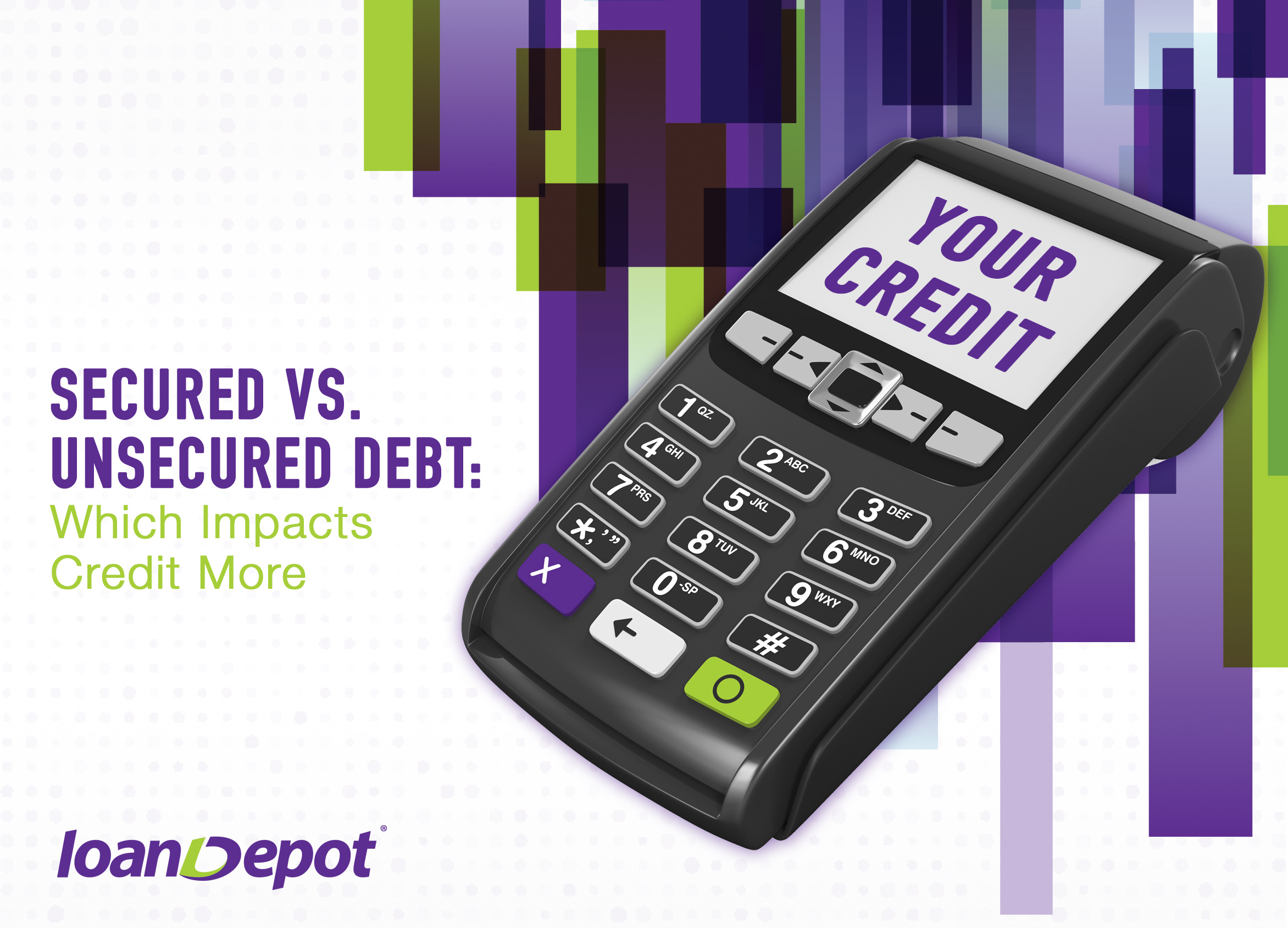 Secured vs. Unsecured Debt: Which Impacts Credit More?